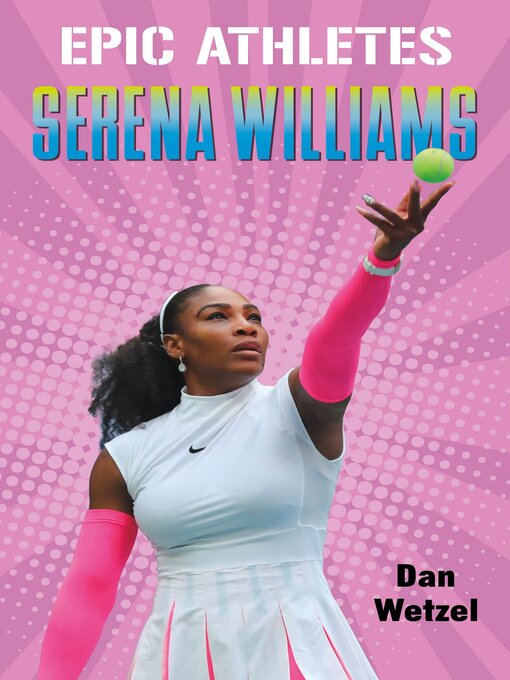 Title details for Serena Williams by Dan Wetzel - Wait list